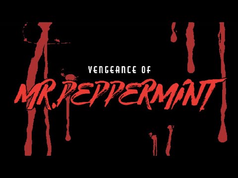 Vengeance of Mr. Peppermint