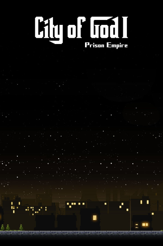 City of God I: Prison Empire