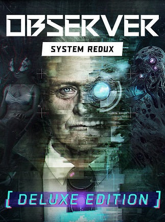 Observer: System Redux (Deluxe Edition)