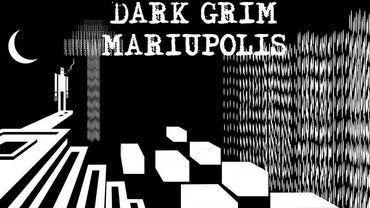 Dark Grim Mariupolis