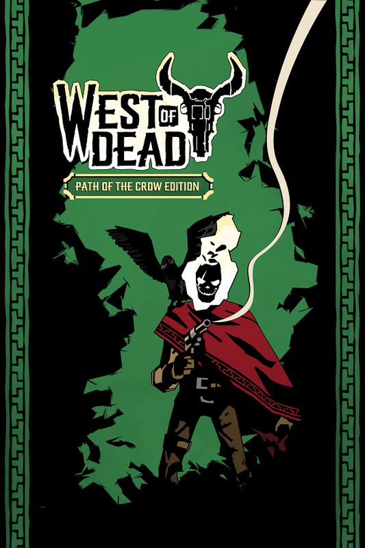 West of Dead: The Path of the Crow Deluxe Edition