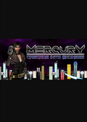 Mercury: Cascade into Madness