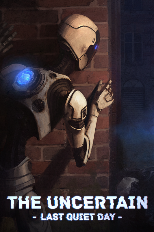 The Uncertain: Episode 1. The Last quiet day