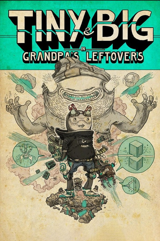 Tiny and Big: Grandpa's Leftovers