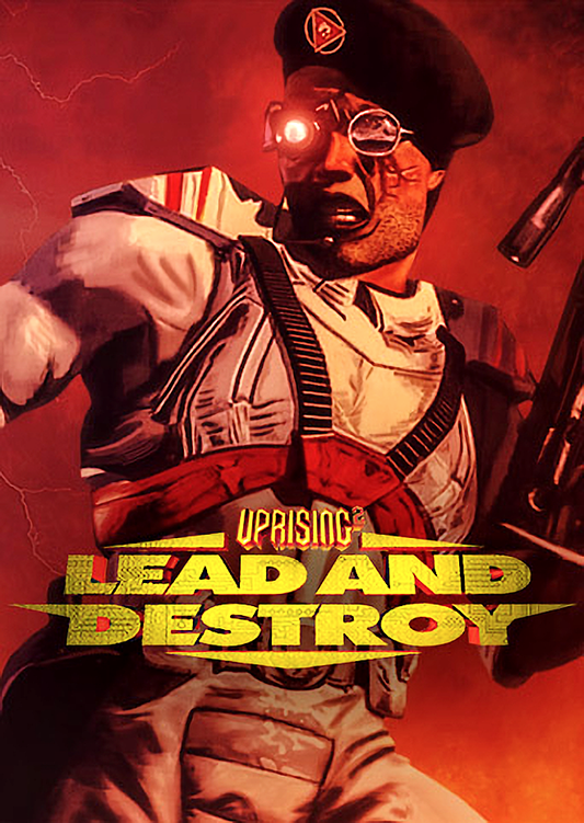 Uprising 2: Lead and Destroy