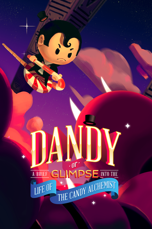 Dandy, or a Brief Glimpse Into the Life of the Candy Alchemist