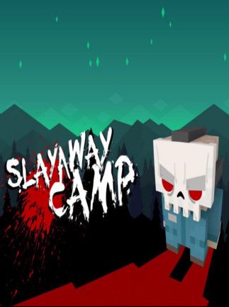 Slayaway Camp