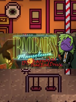 Baobabs Mausoleum Ep. 2: 1313 Barnabas Dead End Drive
