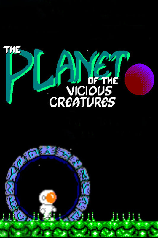 The Planet of the Vicious Creatures