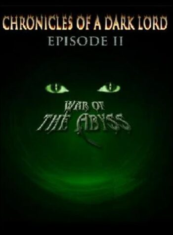 Chronicles of a Dark Lord: Episode 2 War of The Abyss