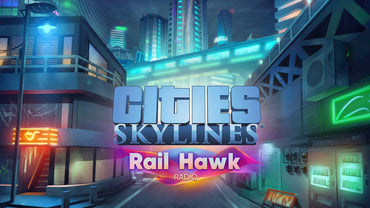 Cities: Skylines - Rail Hawk Radio