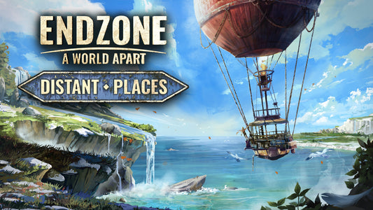 Endzone - A World Apart: Distant Places (DLC)