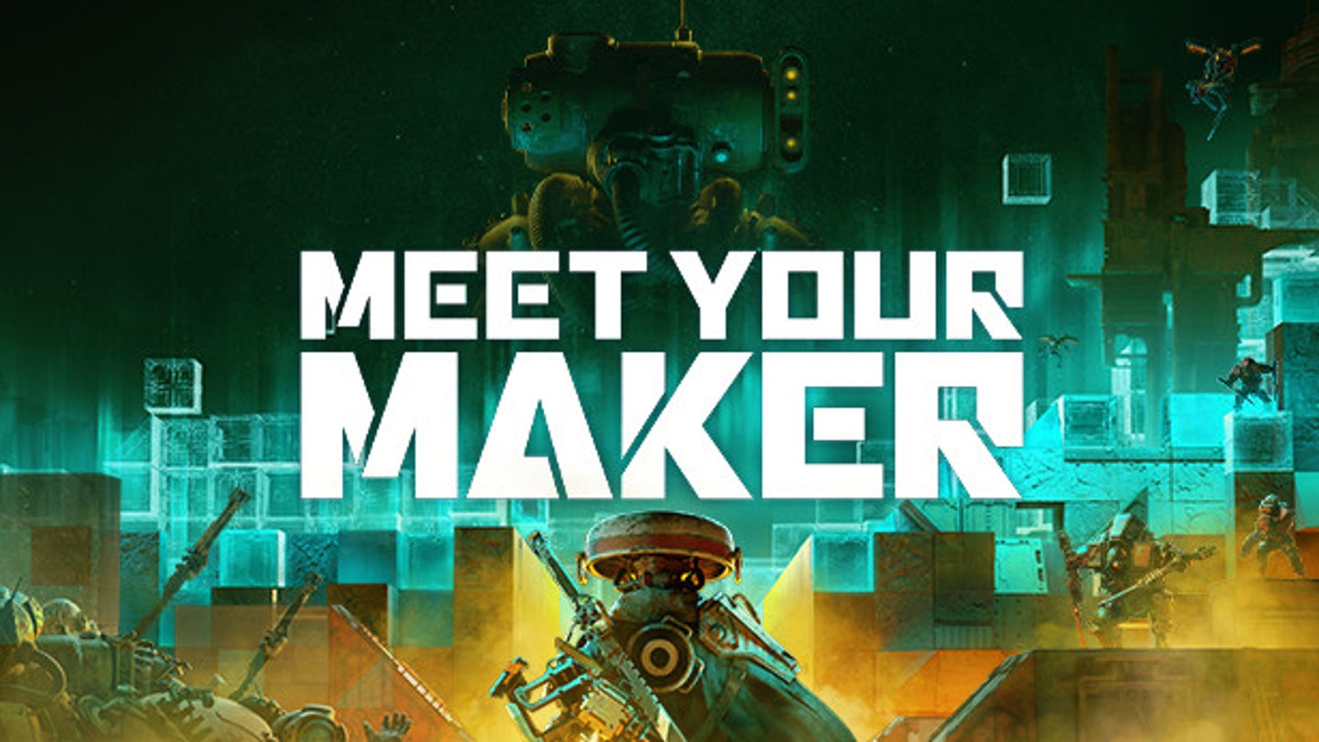 Meet Your Maker (Deluxe Edition)