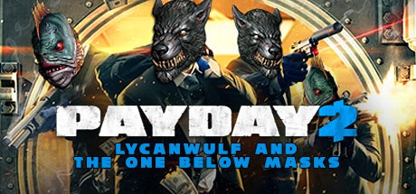 PAYDAY 2: Lycanwulf and The One Below Mask