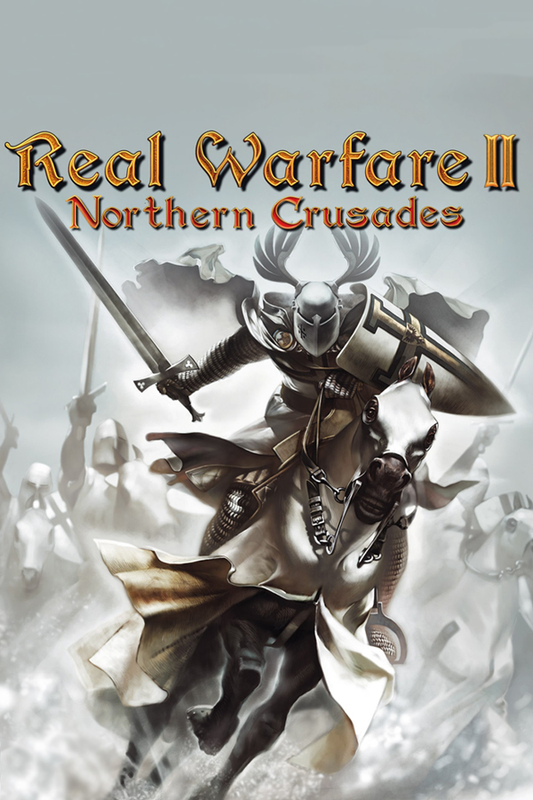 Real Warfare 2: Northern Crusades