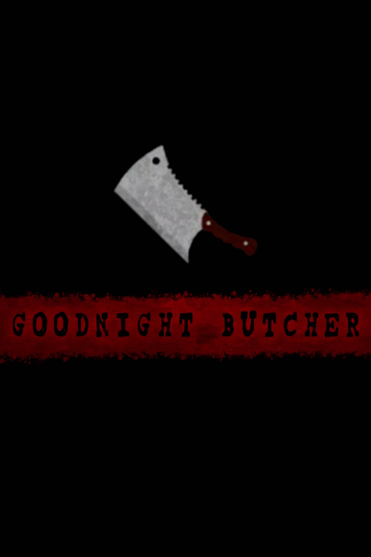 Goodnight Butcher