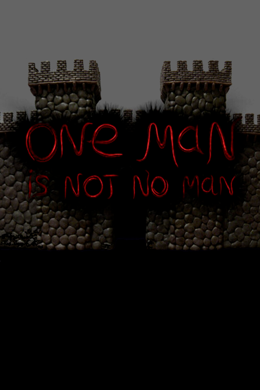 One Man Is Not No Man