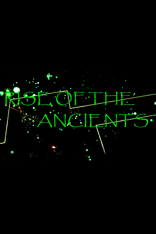 Rise of the Ancients