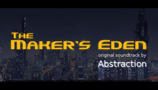 The Maker's Eden (Soundtrack Edition)