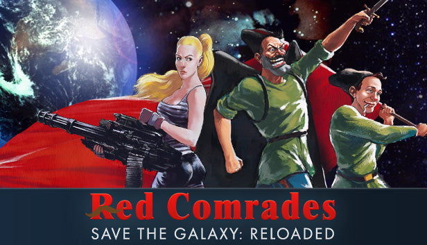 Red Comrades Save the Galaxy: Reloaded