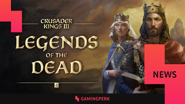 Crusader Kings III - Legends of the Dead (DLC)