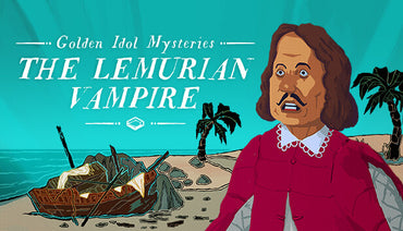 Golden Idol Mysteries: The Lemurian Vampire (DLC)