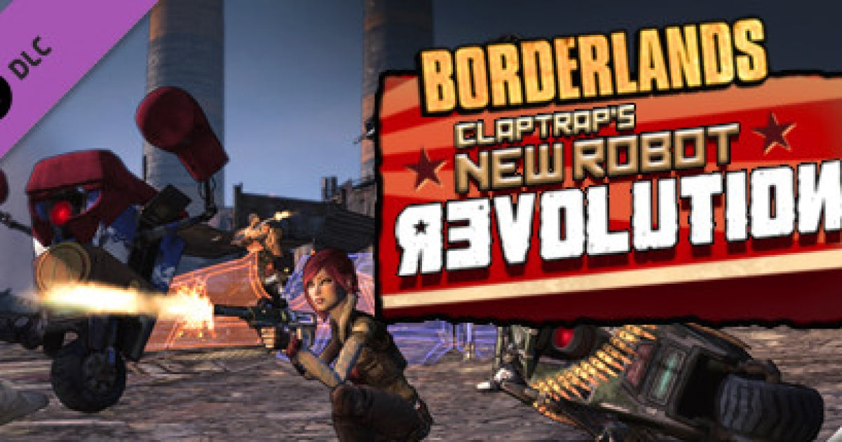 Borderlands: Claptrap's Robot Revolution DLC + Borderlands 2: Headhunter 1-4 (DLC)