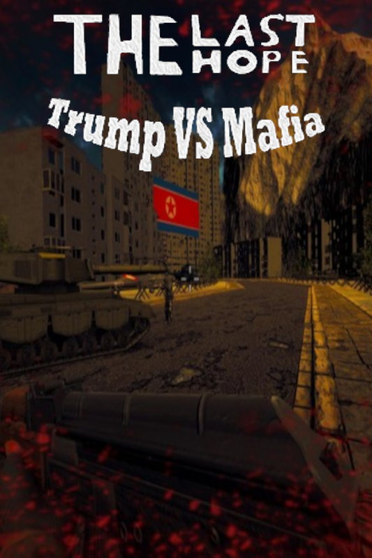The Last Hope: Trump vs Mafia