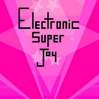 Electronic Super Joy