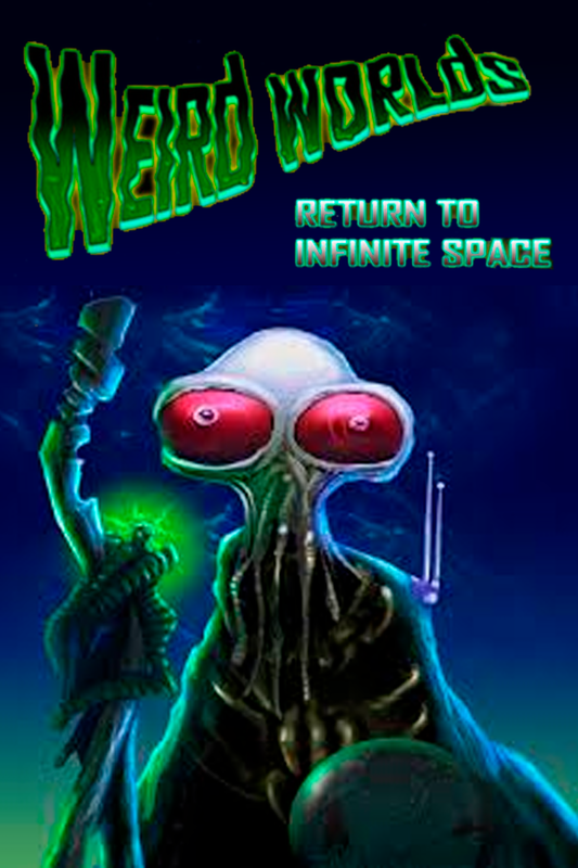 Weird Worlds: Return to Infinite Space