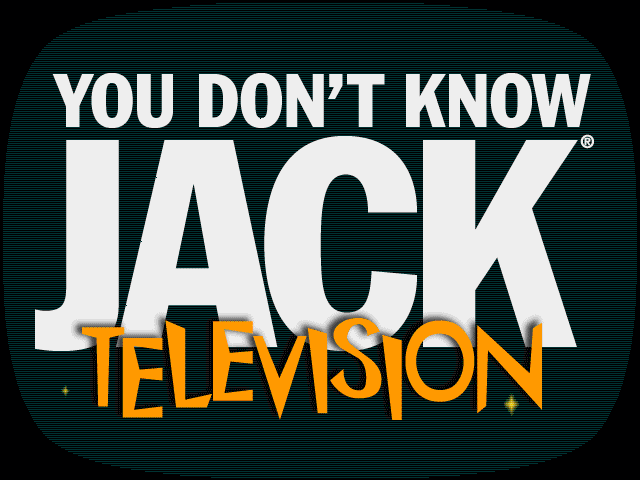 YOU DON'T KNOW JACK TELEVISION