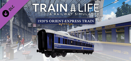 Train Life - 1920's Orient-Express Train (DLC)