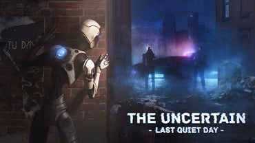 The Uncertain: Episode 1. The Last quiet day