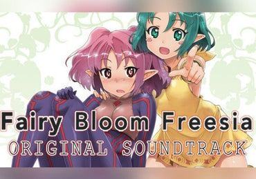 Fairy Bloom Freesia + Soundtrack
