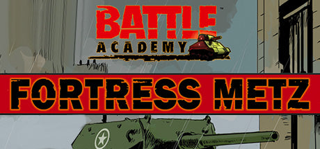 Battle Academy - Fortress Metz (DLC)
