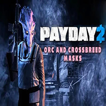 Payday 2 Orc and Crossbreed Masks