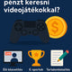 Hogyan lehet pénzt keresni videojátékokkal?