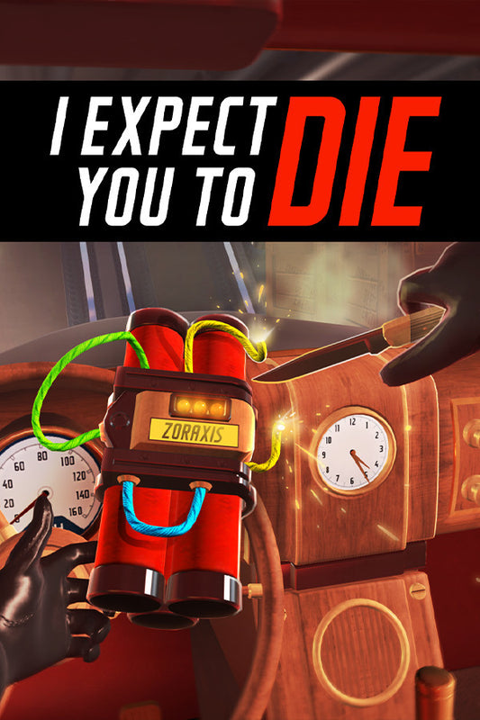 I Expect You To Die [VR]