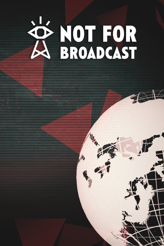 Not For Broadcast