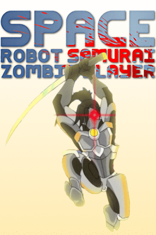 Space Robot Samurai Zombie Slayer