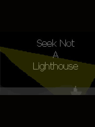 Seek Not a Lighthouse