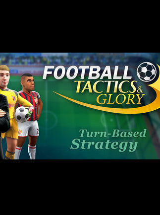 Football, Tactics &amp; Glory