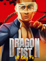 Dragon Fist: VR Kung Fu