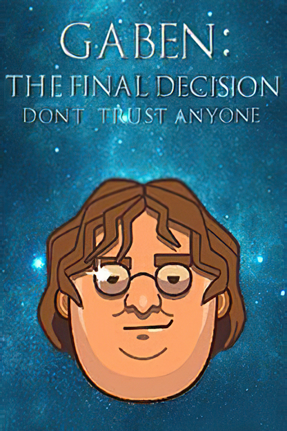 GabeN: The Final Decision