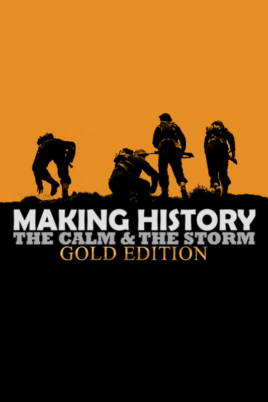 Making History: The Calm &amp; the Storm Gold Edition