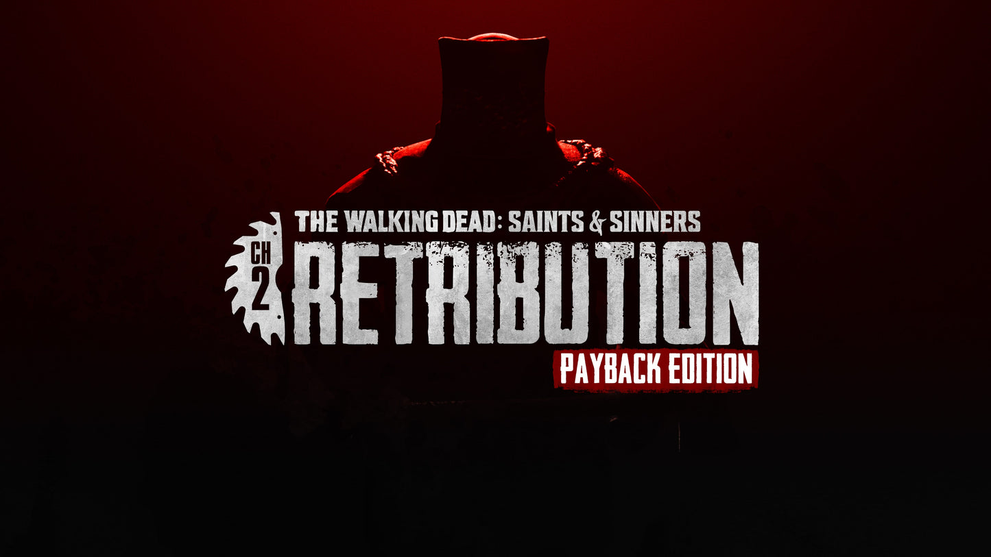 The Walking Dead: Saints &amp; Sinners - Chapter 2: Retribution (Payback Edition Upgrade) (Steam)