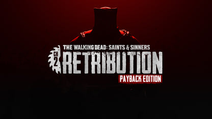 The Walking Dead: Saints &amp; Sinners - Chapter 2: Retribution (Payback Edition Upgrade) (Steam)