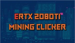 ERTX 2080TI Mining clicker