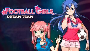 Football Girls: Dream Team