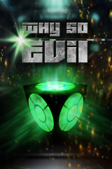 Why So Evil